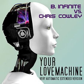 B.INFINITE VS. CHRIS COWLEY - YOUR LOVEMACHINE